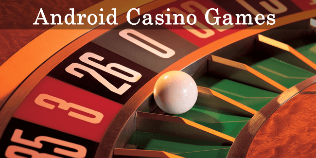 Best Online Casino Games Android