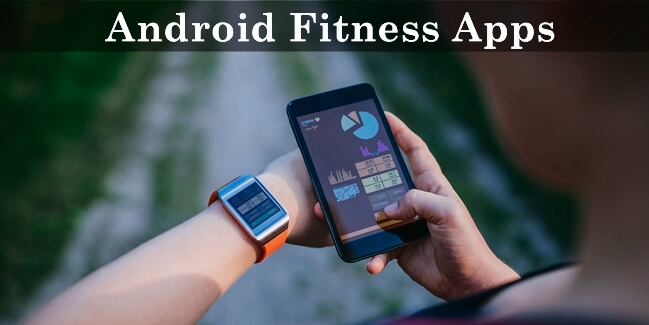 Top 10 Best Fitness Apps for Android