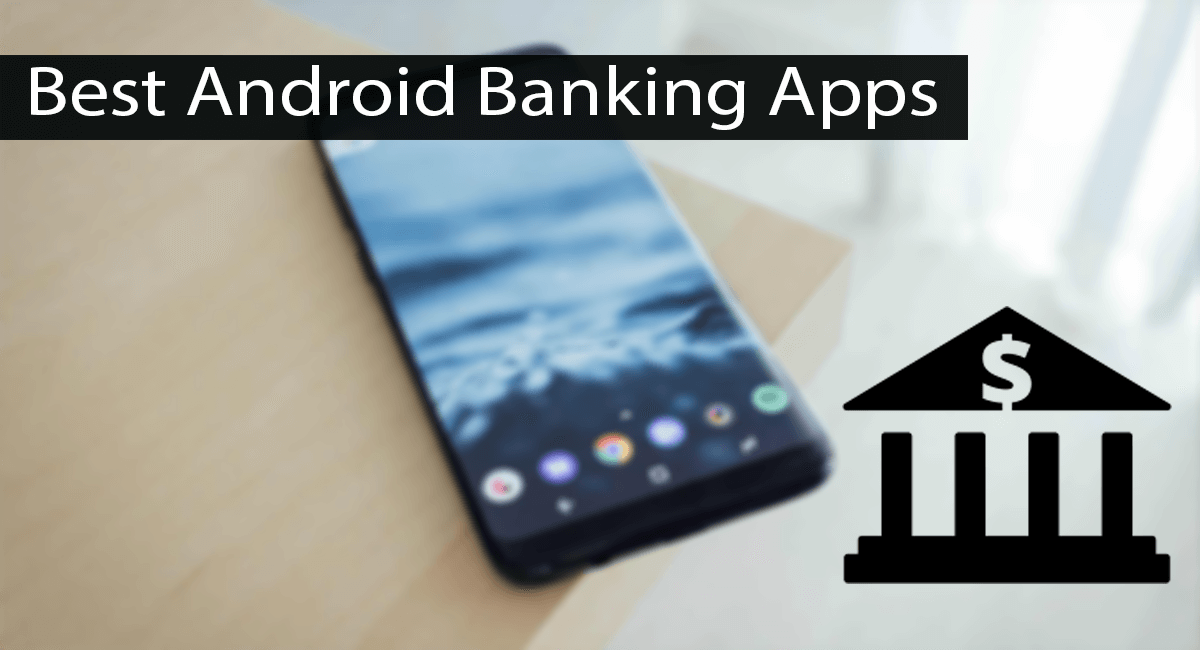 Top 10 Best Mobile Banking Apps for Android Thumbnail