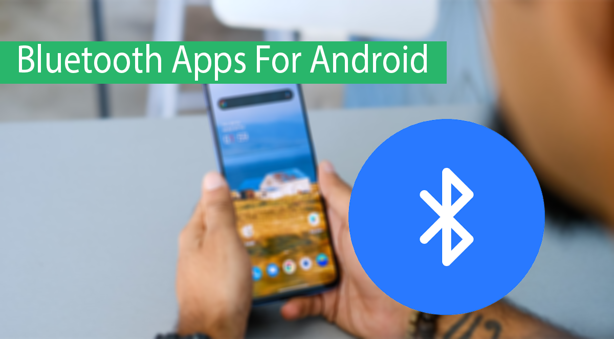 Top 10 Best Bluetooth Apps For Android Thumbnail