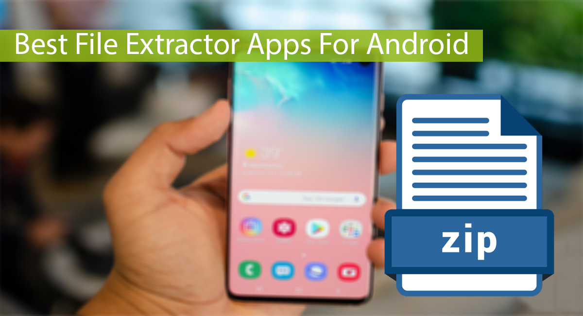 Top 10 Best Rar, Zip File Extractor Apps For Android Thumbnail